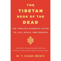 The Tibetan Book of the Dead: The Timeless Buddhist Guide to Life, Death, and Rebirth - Paperback