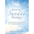 Beyond the Sunday Sermon: A 52 Week Devotional from the Teaching and Preaching of Reverend Dr. R.B. Holmes, Jr. - Hardcover
