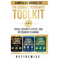 The Essential Retirement Toolkit: Complete Guides to Social Security, Estate, and Retirement Planning - Hardcover