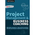 Project Management & Business Coaching: Agile project management - target-oriented and efficient with active body language & comprehensive communicati - Paperback