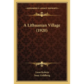 A Lithuanian Village (1920) - Paperback
