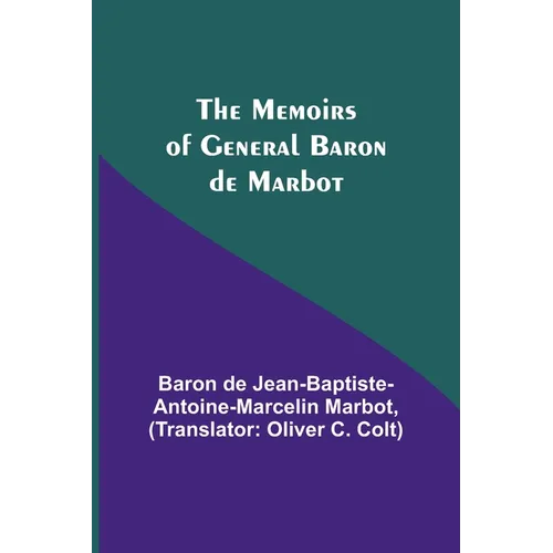 The Memoirs of General Baron de Marbot - Paperback