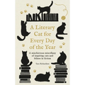 A Literary Cat for Every Day of the Year: A Mischievous Miscellany of Cats and Felines in Fiction - Hardcover