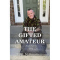 The Gifted Amateur (Part 2 of 2): Grit - Paperback