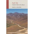 Full Tilt: Ireland to India with a Bicycle - Paperback