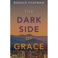 The Dark Side of Grace: Book 2 of the Saga of Grace Series - Paperback
