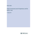 Songs of Innocence and of Experience; and the Book of Thel: in large print - Hardcover