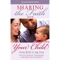 Sharing the Faith with Your Child: From Birth to Age Four - Paperback