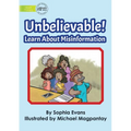 Unbelievable! Learn About Misinformation - Paperback