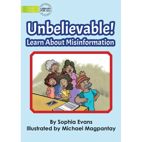 Unbelievable! Learn About Misinformation - Paperback