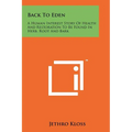 Back To Eden: A Human Interest Story Of Health And Restoration To Be Found In Herb, Root And Bark - Paperback