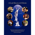 A Law Graduate's Guide: Navigating Law School's Hidden Career and Professional-Development Curriculum - Paperback