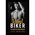 Rebel Biker: MC Protective Alpha Romance - Paperback