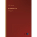 A Shropshire Lad: in large print - Paperback