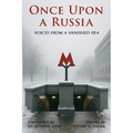 Once Upon a Russia: Voices From a Vanished Era - Paperback