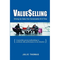 ValueSelling: Driving Up Sales One Conversation At A Time - Paperback