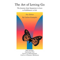 The Art of Letting Go: The Journey from Separation in Love to Fulfillment in Life - Paperback