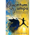 Quantum Jumps: An Extraordinary Science of Happiness and Prosperity - Paperback