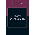Nuova; or, The New Bee - Paperback