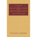 A Treatise on the Writ of Habeas Corpus - Hardcover