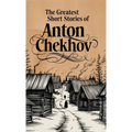 The Greatest Short Stories of Anton Chekhov - Hardcover