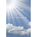 Por Los Que Van a Nacer - Paperback