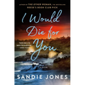 I Would Die for You - Hardcover