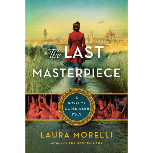 The Last Masterpiece: A Novel of World War II Italy - Paperback