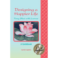 Designing a Happier Life - Feng Shui with Lurrae - A Guidebook - Paperback