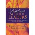 Resilient School Leaders: Strategies for Turning Adversity Into Achievement - Paperback