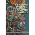 Transnational Politics in Central America - Paperback