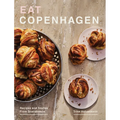Eat Copenhagen: Recipes and Stories from Scandinavia - Hardcover