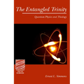 The Entangled Trinity: Quantum Physics and Theology - Paperback