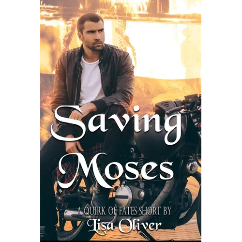 Saving Moses: A Quirk of Fates Short Story - MM Fated Mates - Paperback
