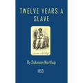 Twelve Years a Slave - Hardcover