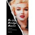 The Last Marilyn Monroe: A Tale of Art, Love and Destiny - Paperback