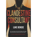 The Clandestine Consultant - Paperback