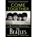 Come Together: The Business Wisdom of the Beatles - Hardcover