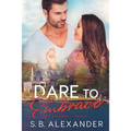 Dare to Embrace - Paperback