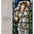 Henry Holiday: His Stained-Glass Windows for Gilded-Age New York - Hardcover