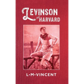 Levinson of Harvard - Hardcover