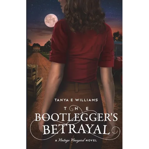 The Bootlegger's Betrayal: A Vintage Vineyard Novel - Paperback