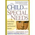 The Child with Special Needs: Encouraging Intellectual and Emotional Growth - Hardcover
