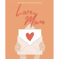 Love, Mom - Hardcover