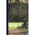 Historic Arlington. A History of the National Cemetery From its Establishment to the Present Time, With Sketches of the Historic Personages who Occupi - Hardcover