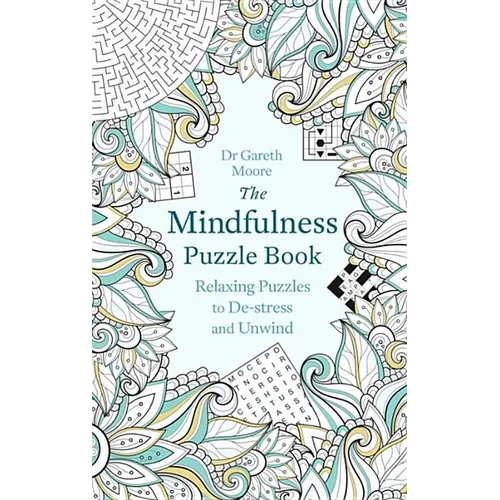 The Mindfulness Puzzle Book: Relaxing Puzzles to De-Stress and Unwind - Paperback