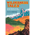 Wilderness Tales: Forty Stories of the North American Wild - Hardcover