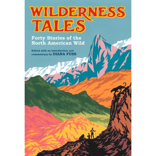 Wilderness Tales: Forty Stories of the North American Wild - Hardcover