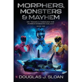 Monsters, Morphers & Mayhem: My Travels Through the Power Rangers Galaxy - Paperback