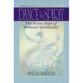 Dance of the Spirit: The Seven Stages of Women's Spirituality - Paperback